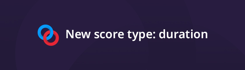 New match score type based on duration for your race and speedrun events